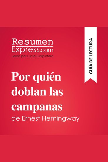 Por quién doblan las campanas de Ernest Hemingway (Guía de lectura) - Resumen y análisis completo - cover