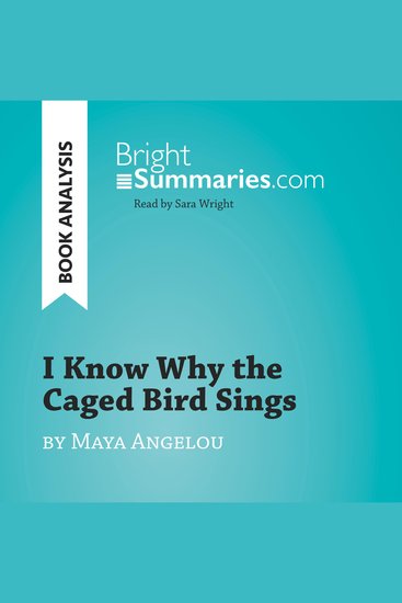 I Know Why the Caged Bird Sings by Maya Angelou (Book Analysis) - Detailed Summary Analysis and Reading Guide - cover