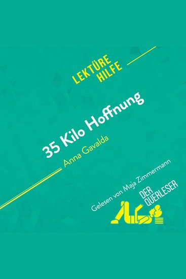 35 Kilo Hoffnung von Anna Gavalda (Lektürehilfe) - Detaillierte Zusammenfassung Personenanalyse und Interpretation - cover