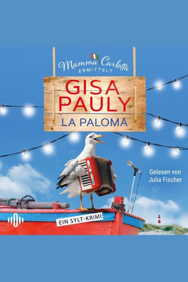 La Paloma (Mamma Carlotta 19) - Ein Sylt-Krimi | Der perfekte Hörgenuss für den Urlaub! | Humorvoller Nordsee-Krimi - cover