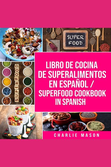 Libro de Cocina de Superalimentos En Español Superfood Cookbook In Spanish (Spanish Edition) - cover