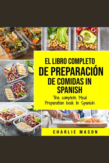 El Libro Completo De Preparación De Comidas In Spanish The Complete Meal Preparation book In Spanish - cover