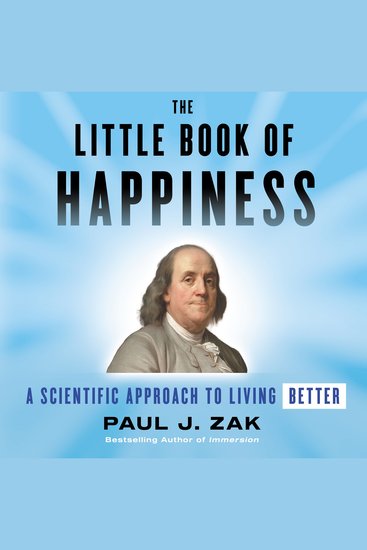 The Little Book of Happiness - A Scientific Approach to Living Better - cover