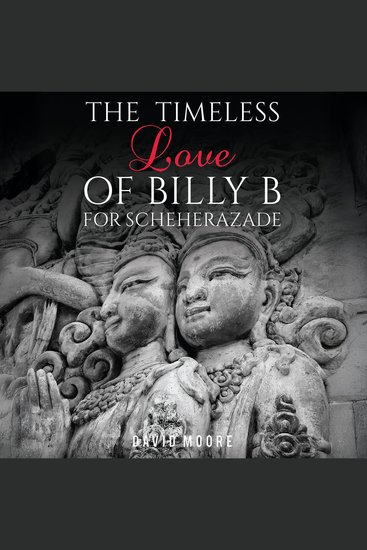 The Timeless Love of Billy B for Scheherazade - cover