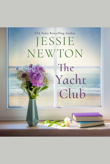 The Yacht Club - A Sweet Romantic Women's Friendship Fiction Novel - cover