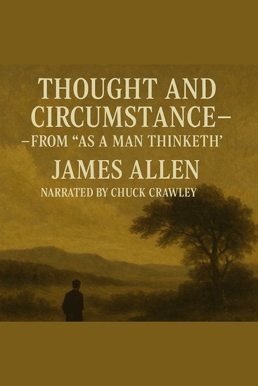 Thought and Circumstance — From “As a Man Thinketh” - cover