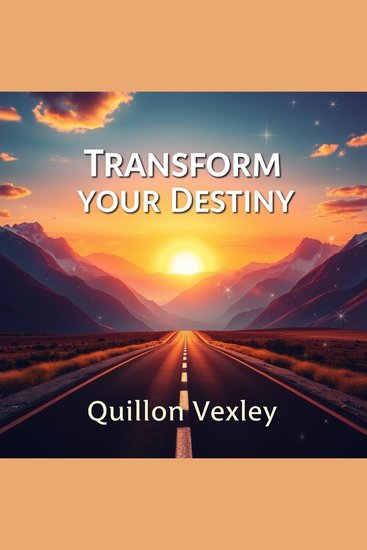 Transform Your Destiny: Secrets for Effortless Change - "Transform your life’s path! Discover powerful audio insights designed for seamless impactful changes" - cover