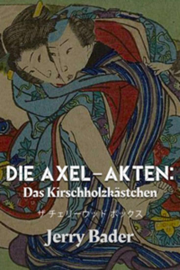 Die Axel-Akten: Das Kirschholzkästchen - cover