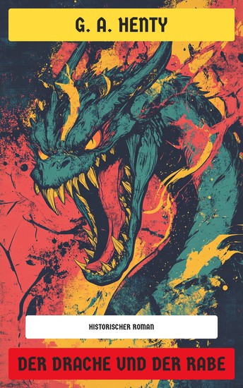 Der Drache und der Rabe - Historischer Roman - cover