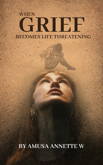 When Grief becomes Life Threatening - cover