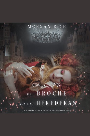 Un Broche para las Herederas (Un Trono para Las Hermanas—Libro Ocho) - Narrado digitalmente usando una voz sintetizada - cover