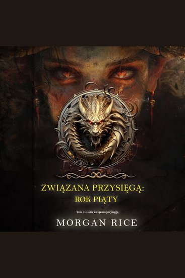 Związana przysięgą: Rok piąty (Tom 5 z serii Związana przysięgą) - Cyfrowa narracja przy użyciu syntezowanego głosu - cover