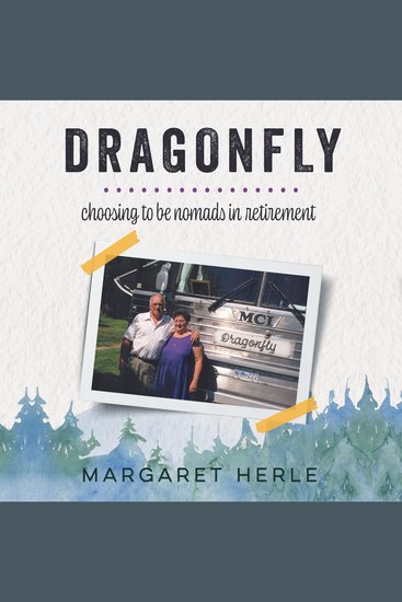 Dragonfly - Choosing To Be Nomads in Retirement - cover