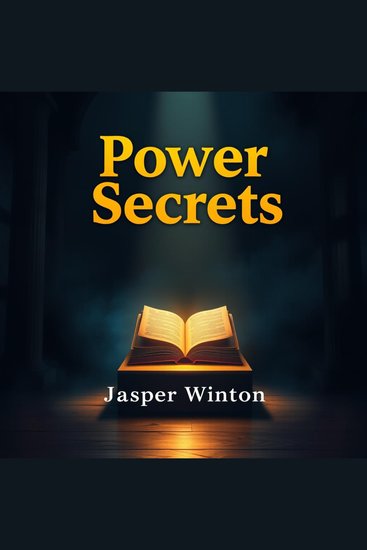 Power Secrets: Billionaire Business Unleashed - "Supercharge your business savvy! Experience transformative audio lessons from 'Power Secrets: Billionaire Business Unleashed' today!" - cover