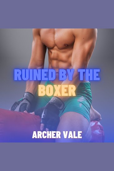 Ruined by the Boxer (Gay Pup Play Erotica) - cover