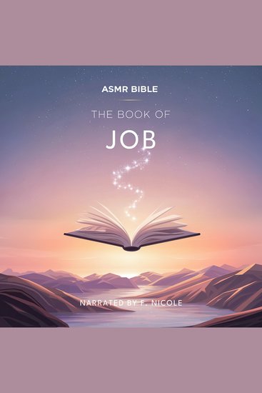 The Book of Job – ASMR - The Sacred Scripture in a Soothing Voice – For Sleep and Meditation - cover