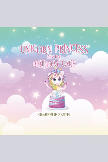 Unicorn Princess and Her Birthday Cake - cover
