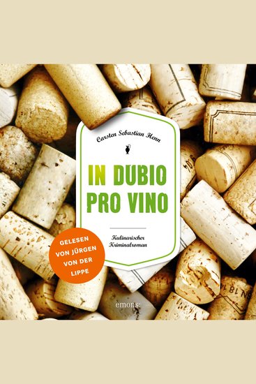 In dubio pro vino - Julius Eichendorff - Kulinarischer Kriminalroman Band 3 (Ungekürzt) - cover