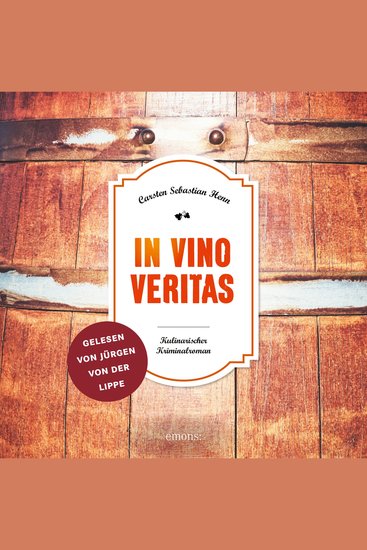 In Vino Veritas - Julius Eichendorff - Kulinarischer Kriminalroman Band 1 (Ungekürzt) - cover