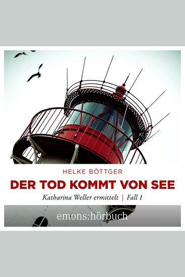 Der Tod kommt von See - Katharina Weller ermittelt - Sylt Krimi Fall 1 (Ungekürzt) - cover