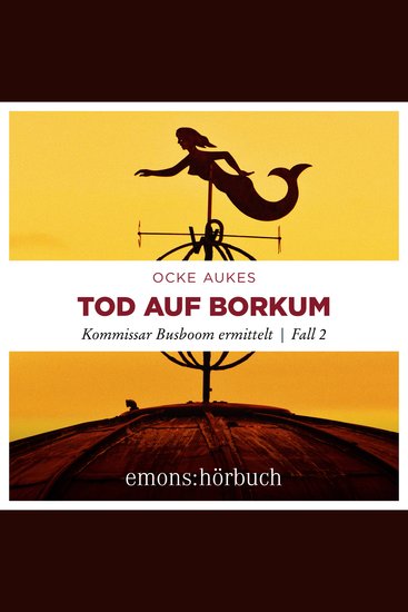 Tod auf Borkum - Kommissar Busboom ermittelt - Insel Krimi Fall 2 (Ungekürzt) - cover