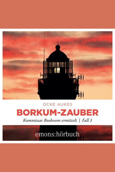 Borkum-Zauber - Kommissar Busboom ermittelt - Insel Krimi Fall 3 (Ungekürzt) - cover