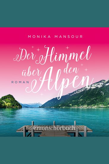 Der Himmel über den Alpen (Ungekürzt) - cover