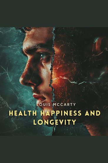 Health Happiness and Longevity - cover