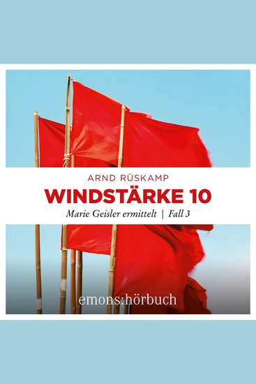Windstärke 10 - Marie Geisler ermittelt Fall 3 (Ungekürzt) - cover