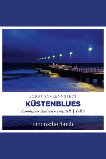 Küstenblues - Kommissar Andresen ermittelt Fall 5 (Ungekürzt) - cover