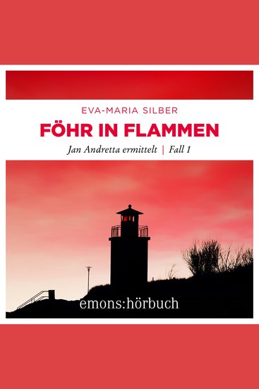 Föhr in Flammen - Jan Andretta ermittelt Fall 1 (Ungekürzt) - cover
