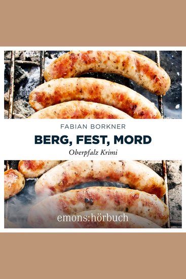 Berg Fest Mord - Agathe Viersen und Gerhard Leitner - Oberpfalz Krimi Band 2 (Ungekürzt) - cover