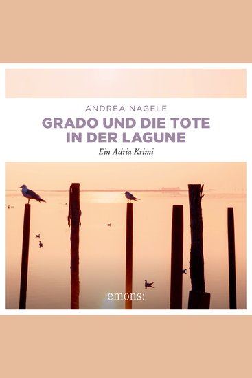Grado und die Tote in der Lagune - Commissaria Degrassi - Ein Adria Krimi (Ungekürzt) - cover