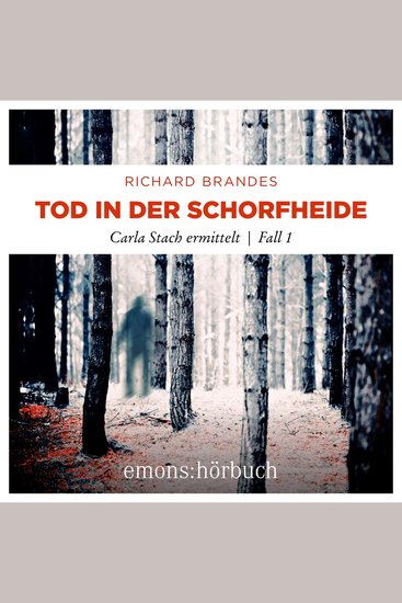 Tod in der Schorfheide - Carla Stach ermittelt Fall 1 (Ungekürzt) - cover