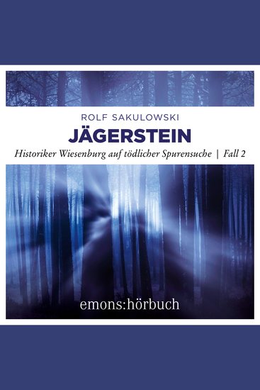 Jägerstein - Historiker Wiesenburg auf tödlicher Spurensuche Fall 2 (Ungekürzt) - cover
