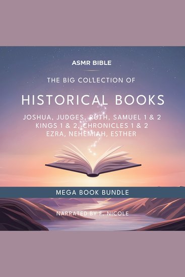 The Historical Books of the Bible – ASMR - The Sacred Scripture in a Soothing Voice – For Sleep and Meditation - cover