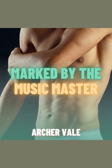 Marked by the Music Master (Gay Age Gap Erotica) - cover