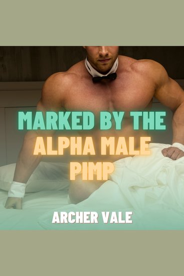 Marked by the Alpha Male Pimp (Gay Corruption Erotica) - cover