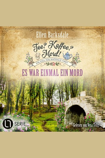 Es war einmal ein Mord - Nathalie Ames ermittelt Tee? Kaffee? Mord! Folge 33 (Ungekürzt) - cover