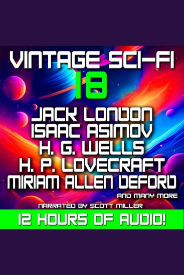 Vintage Sci-Fi 18 - 21 Classic Science Fiction Short Stories from Isaac Asimov Jack London H G Wells H P Lovecraft Harry Harrison and many more - Classic Sci-Fi Legends Brought to Life - cover