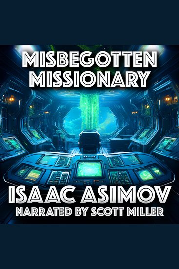 Misbegotten Missionary AKA Green Patches - An Unexpected Prophet on an Alien World - cover