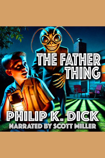 The Father Thing - Not All Monsters Come From Outer Space - cover