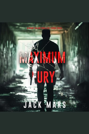 Maximum Fury (A Grant Valor Action Thriller—Book 3) - cover