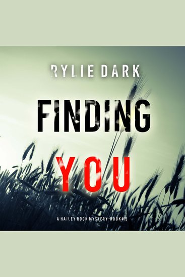 Finding You (A Hailey Rock FBI Suspense Thriller—Book 15) - Digitally narrated using a synthesized voice - cover