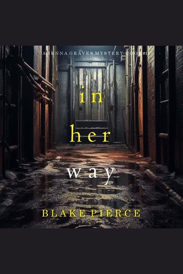 In Her Way (A Jenna Graves Suspense Thriller—Book 11) - Digitally narrated using a synthesized voice - cover