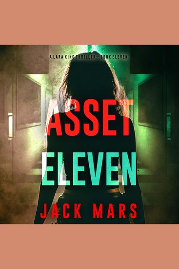 Asset Eleven (A Lara King Espionage Thriller—Book 11) - cover