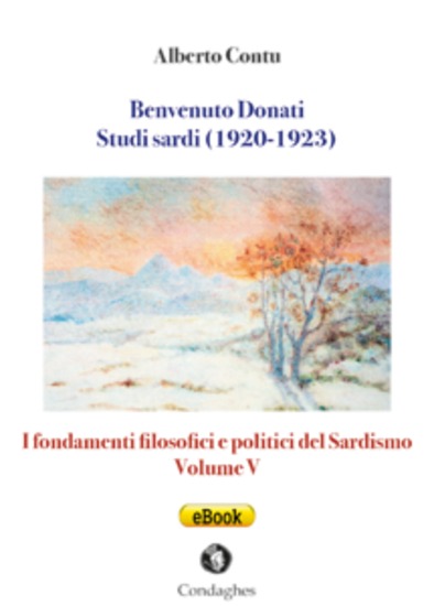 Benvenuto Donati: Studi sardi (1920-1923) - I fondamenti filosofici e politici del Sardismo: Volume V - cover