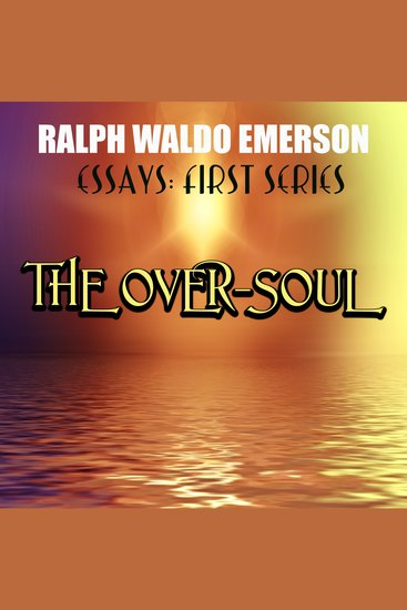 Essays: First Series The Over-Soul - cover