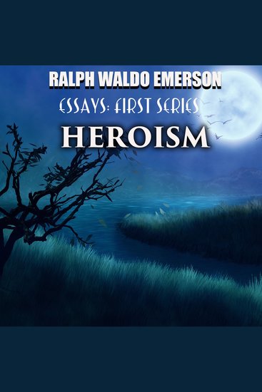 Essays: First Series Heroism - cover