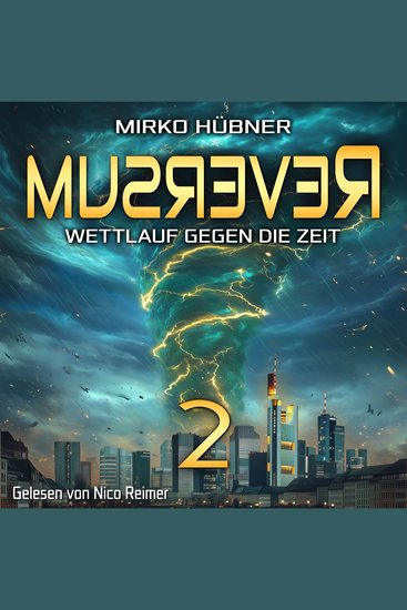 Reversum: Wettlauf gegen die Zeit (Band 2 der Reversum-Trilogie Auftakt zu einer Zeitreise-Saga) - cover